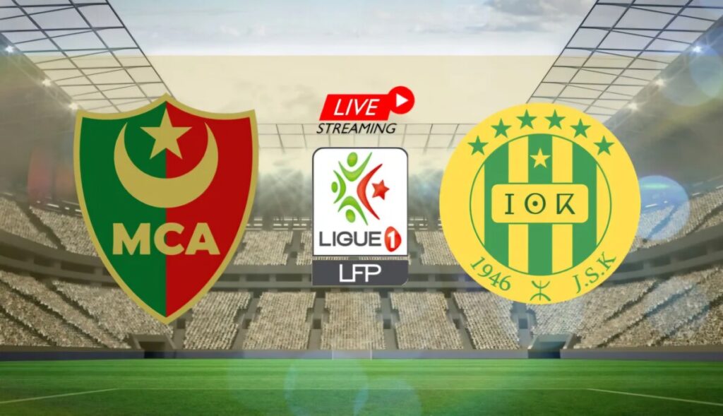 MCA – JSK : à quelle heure et sur quelles chaînes voir le match ? Voici toutes les chaînes qui vont diffuser le Classico entre le MCA et la JSK en direct